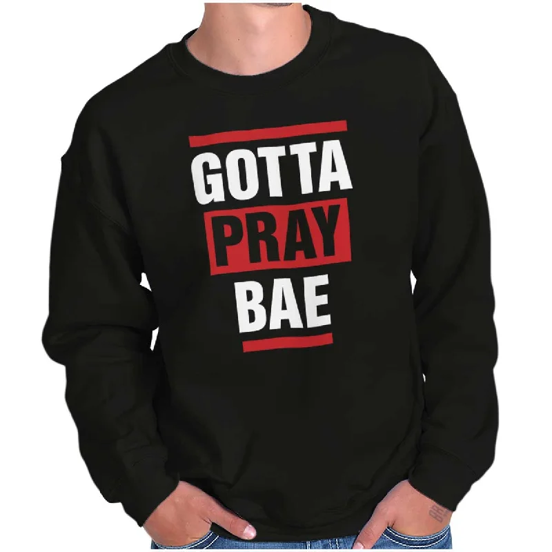 Gotta Pray Bae Crewneck Sweatshirt